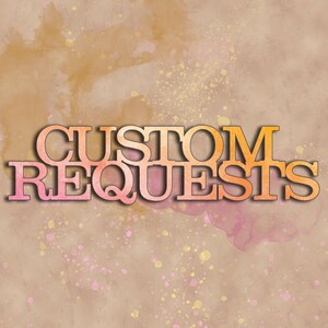 Custom Request orders